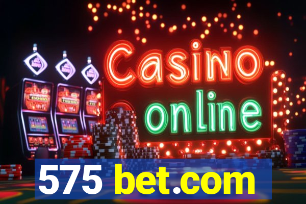 575 bet.com